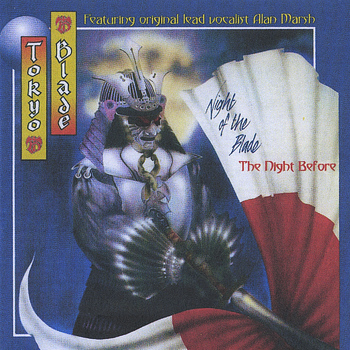 Tokyo Blade - Night of the Blade ...The Night Before