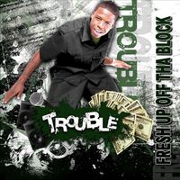 Trouble - I'm a G (Explicit)