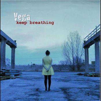 Vega - Keep breathing (Explicit)