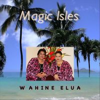 Wahine Elua - Magic Isles