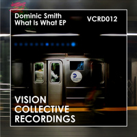 Dominic Smith - What Is What EP