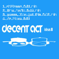 Decent Act - Ideas II