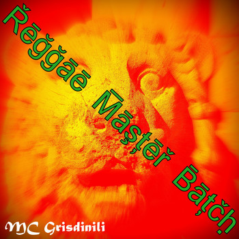 Mc Grisdinili - Reggae Master Batch