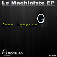 Jean Agoriia - Le Machiniste EP