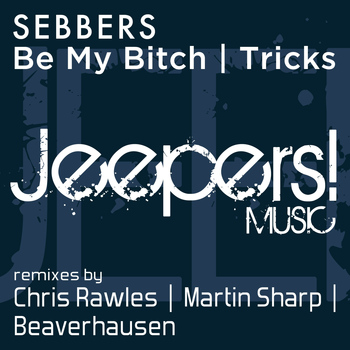 Sebbers - Be My Bitch, Tricks (Explicit)