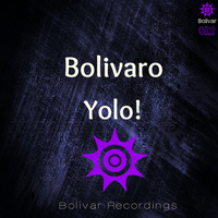 Bolivaro - Yolo!