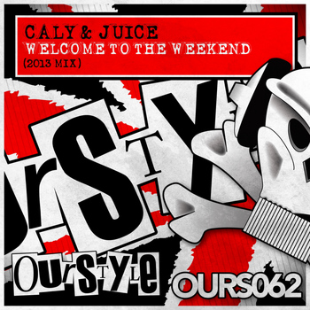 Cally & Juice - Welcome To The Weekend