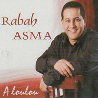 Rabah Asma - Aloulou