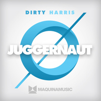 Dirty Harris - Juggernaut