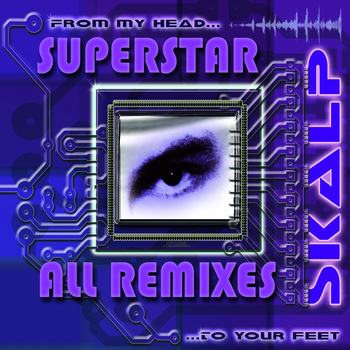Skalp - Superstar Remixes