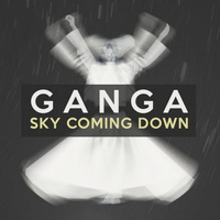 Ganga - Sky Coming Down