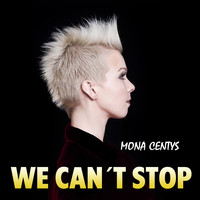 Mona Centys - We Can't Stop