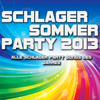Various Artists - Schlager Sommer Party 2013 - Alle Party Schlager Songs des Jahres