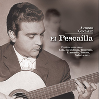 Antonio Gonzalez - Antonio Gonzalez "El Pescailla"