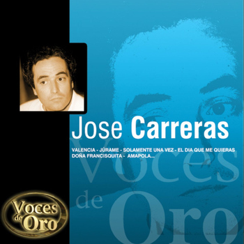 José Carreras - Voces de Oro : José Carreras