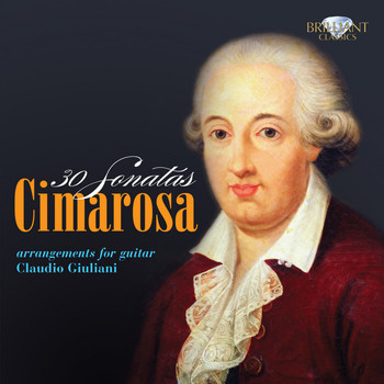 Claudio Giuliani - Cimarosa: 30 Sonatas, Arrangements for Guitar