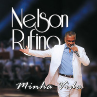 Nelson Rufino - Minha Vida