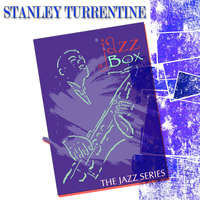Stanley Turrentine - Jazz Box (The Jazz Series)