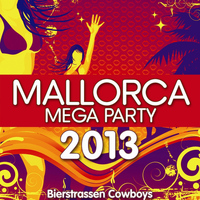 Bierstrassen Cowboys - Mallorca Mega Party 2013