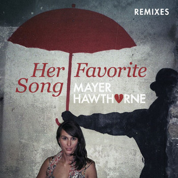 Mayer Hawthorne - Her Favorite Song (Remixes)