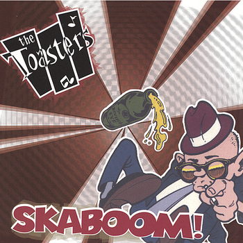 The Toasters - Skaboom!