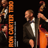 Ron Carter - Cocktails At The Cotton Club (Live At The Cotton Club / 2012)