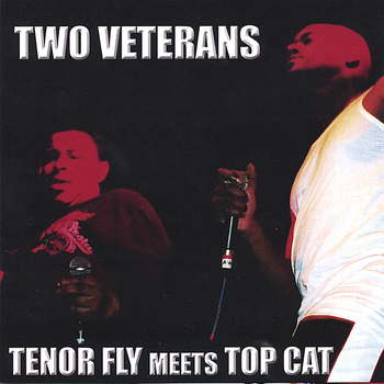 Tenor Fly meets Top Cat - TWO VETERANS