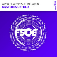 Aly & Fila feat. Sue McLaren - Mysteries Unfold
