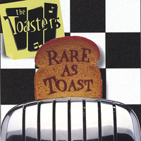 The Toasters - Rare As Toast