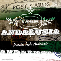 Ameritz Sound Effects - Postcards from Andalusia (Postales Desde Andalucía)