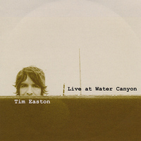 Tim Easton - Live At Water Canyon