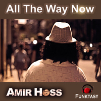 Amir Hoss - All The Way Now