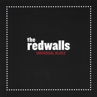 The Redwalls - Universal Blues