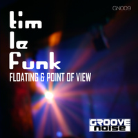 Tim Le Funk - Floating / Point of View