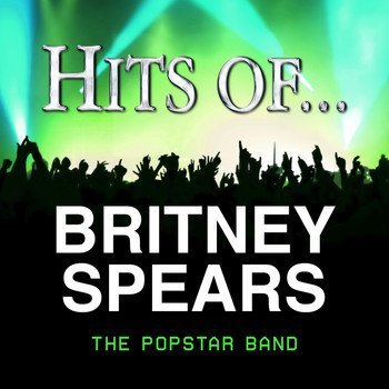 The Popstar Band - Hits Of… Britney Spears