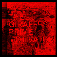 The Giraffes - Prime Motivator