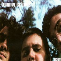 Tommy Crimes - Album