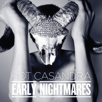 Hot Casandra - Early Nightmares