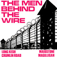 Declan Hunt - The Men Behind the Wire