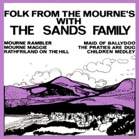 The Sands Family - Folk from the Mournes