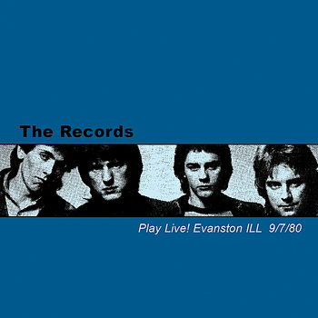 The Records - Play Live! Evanston ILL 9/7/80