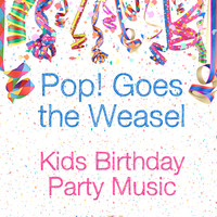 The Tinseltown Players - Pop! Goes the Weasel: Kids Birthday Party Music