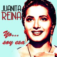 Juanita Reina - Yo...Soy Esa