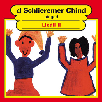 Schlieremer Chind - Singed Liedli II