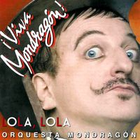 La Orquesta Mondragón - Lola, Lola