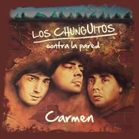 Los Chunguitos - Carmen