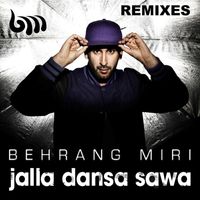 Behrang Miri - Jalla dansa Sawa [Remixes] (Remixes)