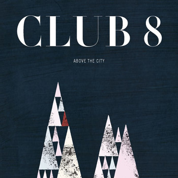 Club 8 - Above the City