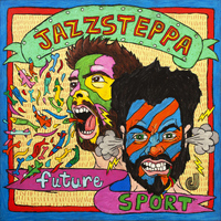 Jazzsteppa - Future Sport (Explicit)