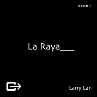 Larry Lan - La Raya